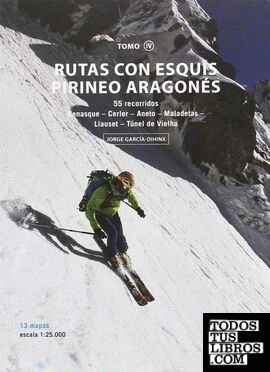 Rutas con Esquís Pirineo Aragonés. Tomo IV