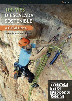 100 vies d'escalada sostenible a Catalunya