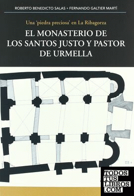 EL MONASTERIO DE LOS SANTOS JUSTO Y PASTOR DE URMELLA