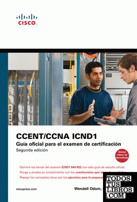 Cisco press:Ccna Icnd 1. Guía oficial para el examen de certificación