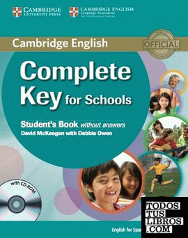 Complete Key for Schools for Spanish Speakers Student's Book without Answers with CD-ROM