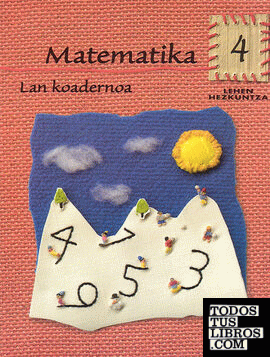 Matemat.4 Lan.Koadernoa.Kometa-Bat- Matemat.4 Lan.Koadernoa.Kometa-Bat-