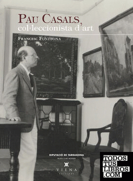 Pau Casals, col·leccionista d'art