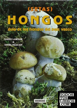 Setas-Hongos 1. Guía de los hongos del País Vasco