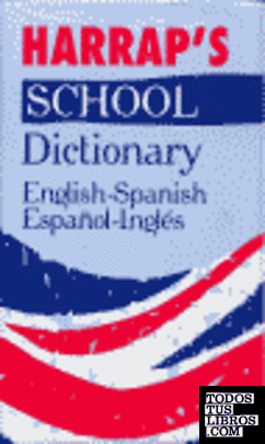 Harrap school dictionary English-Spanish, español-inglés