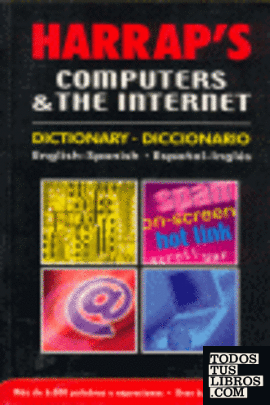 Harrap's Computers the Internet Inglés-Español / Spanish-English