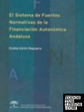 El Sistema de Fuentes Normativas de la Financiación Autonómica Andaluza