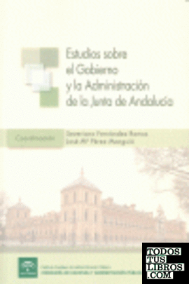Estudios sobre el gobierno y la administración de la Junta de Andalucía