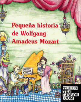 Pequeña historia de Wolfgang Amadeus Mozart