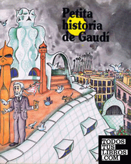Petita història de Gaudí