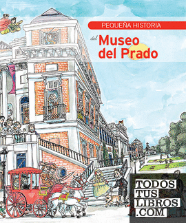 Pequeña Historia del Museo del Prado