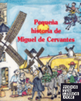 Pequeña historia de Miguel de Cervantes