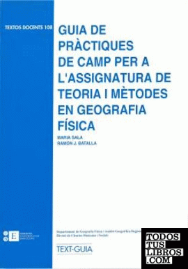 Guia de pràctiques de camp per a l'assignatura de teoria i mètodes en geografia física