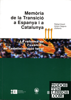 Memòria de la Transició a Espanya i a Catalunya III. La reforma de l'exèrcit i de l'administració local
