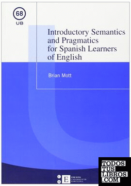 Introductory Semantics and Pragmatics for Spanish Learners of English