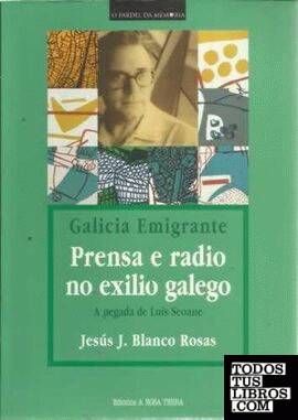 29.GALICIA EMIGRANTE.PRENSA E RADIO NO EXILIO GALE