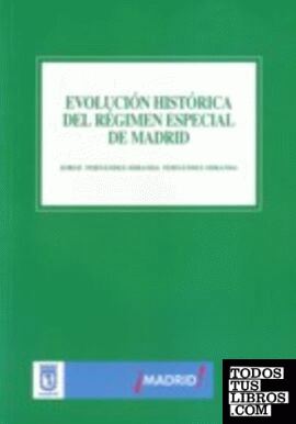 Evolucion historica del regimen esp.de madrid