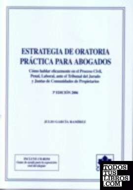 ESTRATEGIA DE ORATORIA PRACTICA PARA ABOGADOS 3ª EDICION 2006. LIBRO CON CD