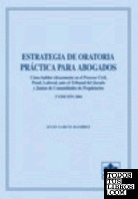 ESTRATEGIA DE ORATORIA PRACTICA PARA ABOGADOS 4ª EDICION 2007. LIBRO CON CD