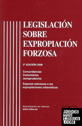 Legislacion sobre expropiacion forzosa 3ª ed