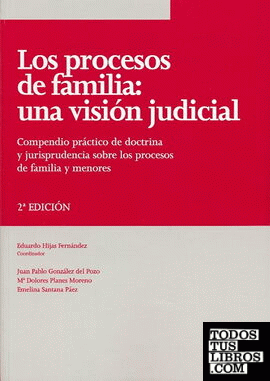 Procesos de familia, los 2ª ed. - una vision judic