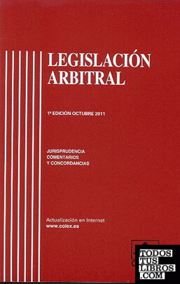 Legislacion arbitral 1ª ed.
