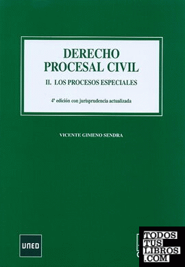 DERECHO PROCESAL CIVIL II. Los procesos especiales. 4ª Edición 2012