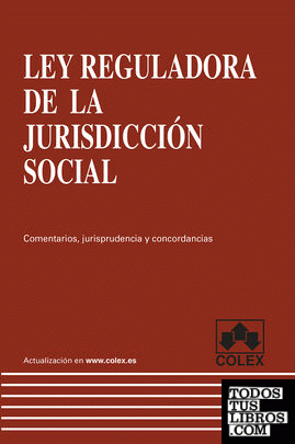 LEY REGULADORA DE LA JURISDICCIÓN SOCIAL. 1ª Edición 2013