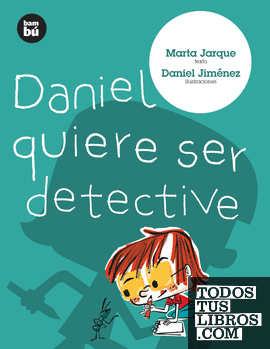 Daniel quiere ser detective