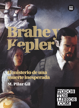 Brahe y Kepler. El misterio de una muerte inesperada