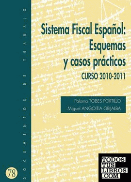 Sistema Fiscal Español: Esquemas y casos prácticos.