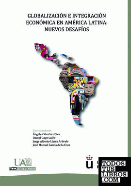 Globalización e Integración económica en América Latina: Nuevos desafíos.
