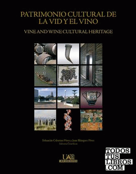Patrimonio Cultural de la Vid y el Vino. Vine and wine cultural heritage