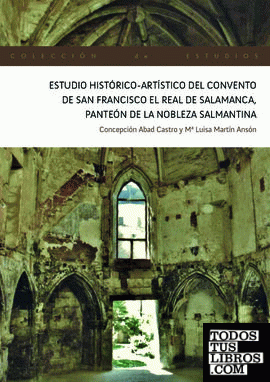 Estudio Histórico-Artístico del Convento de San Francisco El Real de Salamanca, Panteón de la nobleza salmantina