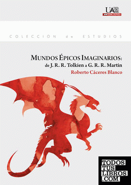 Mundos Épicos Imaginarios: de J. R. R. Tolkien a G. R. R. Martin