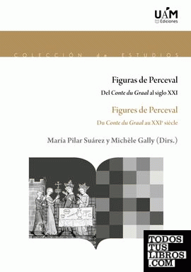 Figuras de Perceval. Del Conte du Graal al siglo XXI