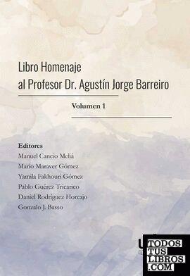 Libro Homenaje al Profesor Dr. Agustín Jorge Barreiro. Volumen 1