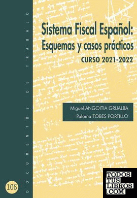 Sistema Fiscal Español: Esquemas y casos prácticos. Curso 2021-2022