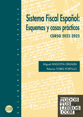Sistema Fiscal Español: Esquemas y casos prácticos. Curso 2022-2023