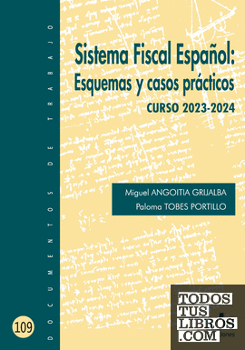 Sistema Fiscal Español: Esquemas y casos prácticos. Curso 2023-2024