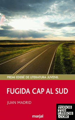 FUGIDA CAP AL SUD (PREMIO EDEBÉ JUVENIL)