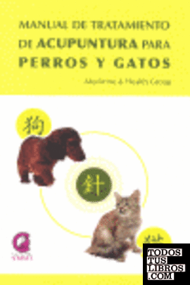 Manual de tratamientos de acupuntura para perros y gatos