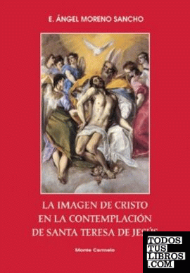La imagen de Cristo en la contemplación de Santa Teresa de Jesús