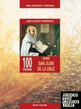 100 fichas sobre San Juan de la Cruz