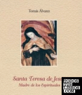 Santa Teresa de Jesús. Madre de los Espirituales