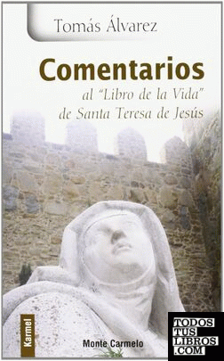 Comentarios al "Libro de la Vida" de Santa Teresa de Jesús