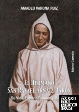 El Hermano San Rafael Arnaiz Barón