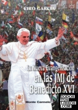 La Nueva Evangelización den las JMJN de Benedicto XVI