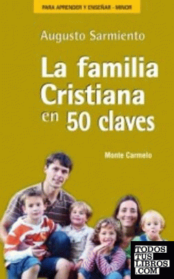 La familia cristiana en 50 claves