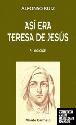 Así era Teresa de Jesús